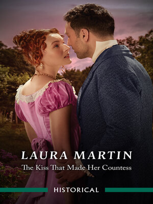 cover image of The Kiss That Made Her Countess